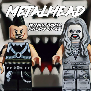 Ben Blutzukker: Metalhead (feat. Snowy Shaw)