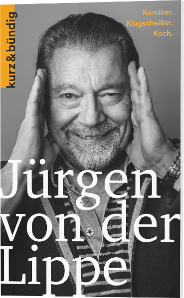 Oliver Domzalski: Jrgen von der Lippe - Komiker. Klugscheier. Koch