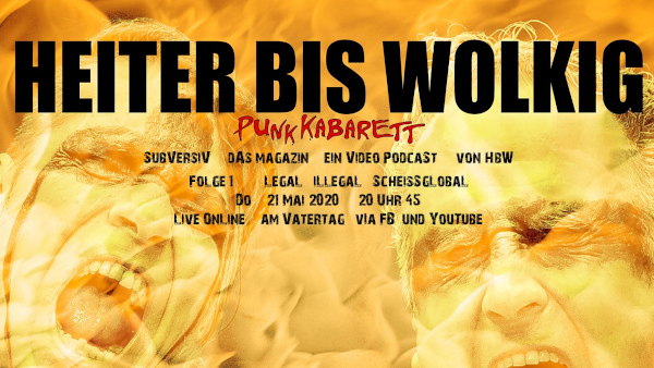 Heiter bis Wolkig: subversiv (Folge 1): legal illegal scheissglobal