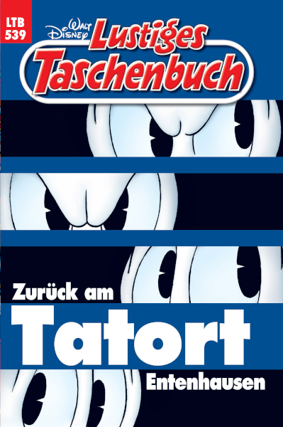 Lustiges Taschenbuch 539 - Zurck am Tatort Entenhausen