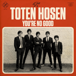 Die Toten Hosen: You´re No Good