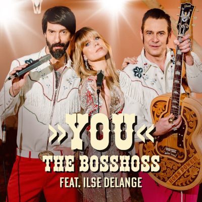 The BossHoss: You (feat. Ilse DeLange)