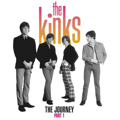 THE KINKS: The Journey Part 1