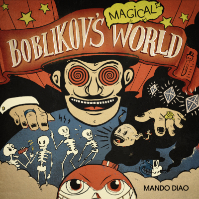 Mando Diao: Boblokovs Magical World