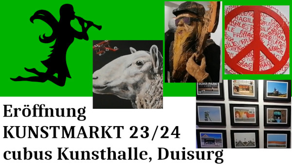CUBUS KUNSTHALLE: Erffnung KUNSTMARKT 23/24