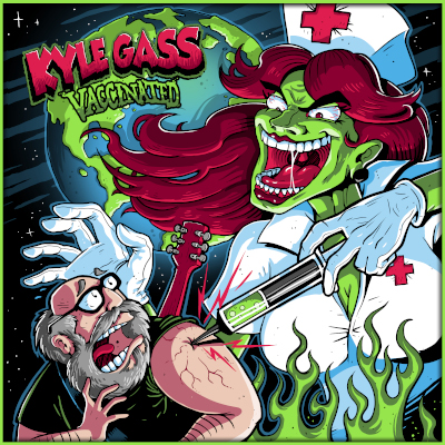 Kyle Gass: Vaccinated