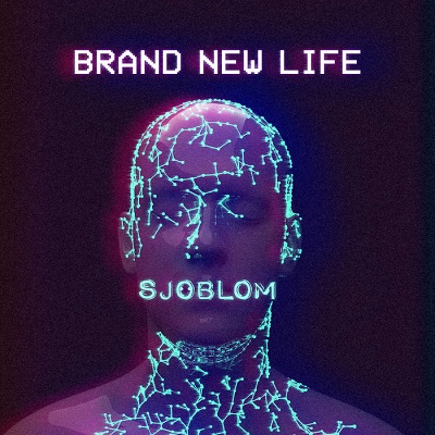 Sjblom: Brand New Life