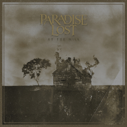 Paradise Lost: At The Mill