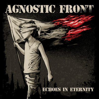 Agnostic Front: Echoes Of Eternity