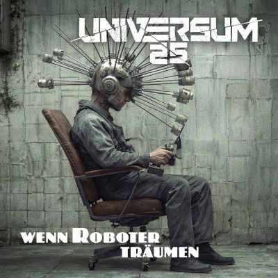 Universum25: Wenn Roboter tr�umen (Cover)