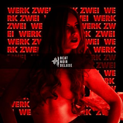 Beat Noir Deluxe: Werk Zwei