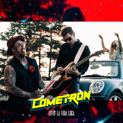 Cometron: Livin La Vida Loca