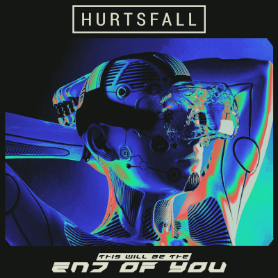 Hurtsfall: This Will Be The End Of You
