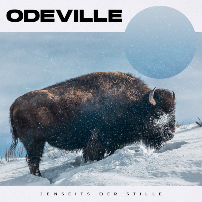 Odeville: Jenseits der Stille