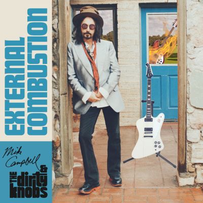 MikeCambell & The DirtyKnobs: External Combustion