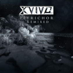 X-Vivo: Petrichor Remixed