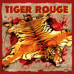 Tiger Rouge: Tiger Rouge