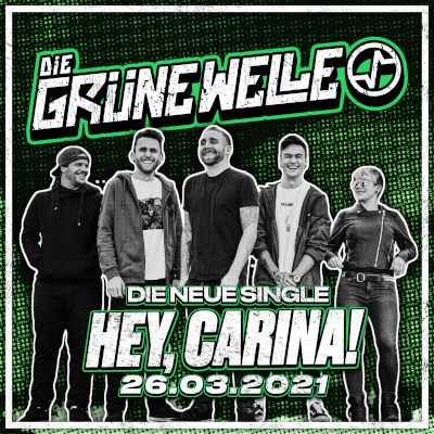 Die grne Welle: Hey, Carina!