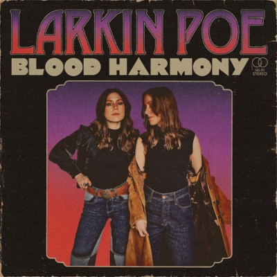 Larkin Poe: Blood Harmony